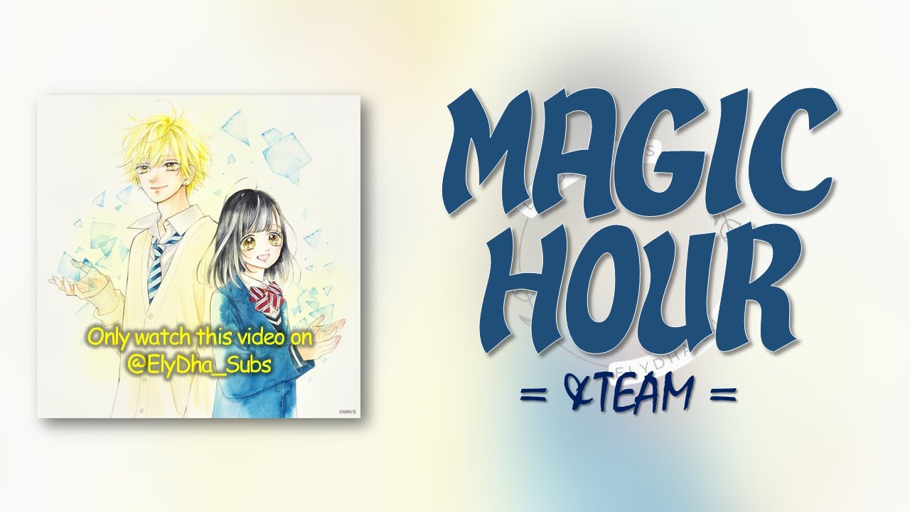 &TEAM - Magic Hour [RomIEng Lyric]