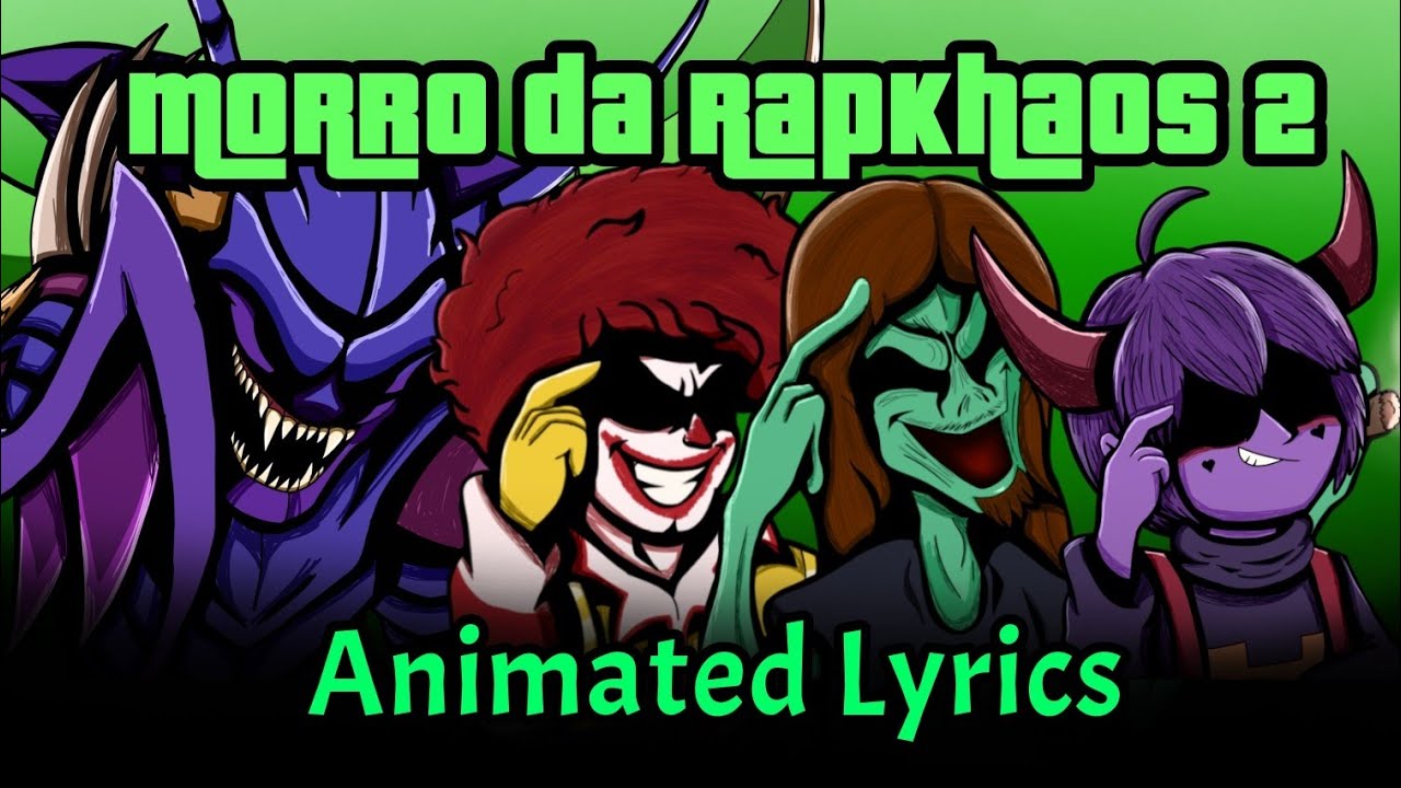 RAPKHAOS MOB - Morro da RAPKHAOS 2 | (Animated Lyrics)