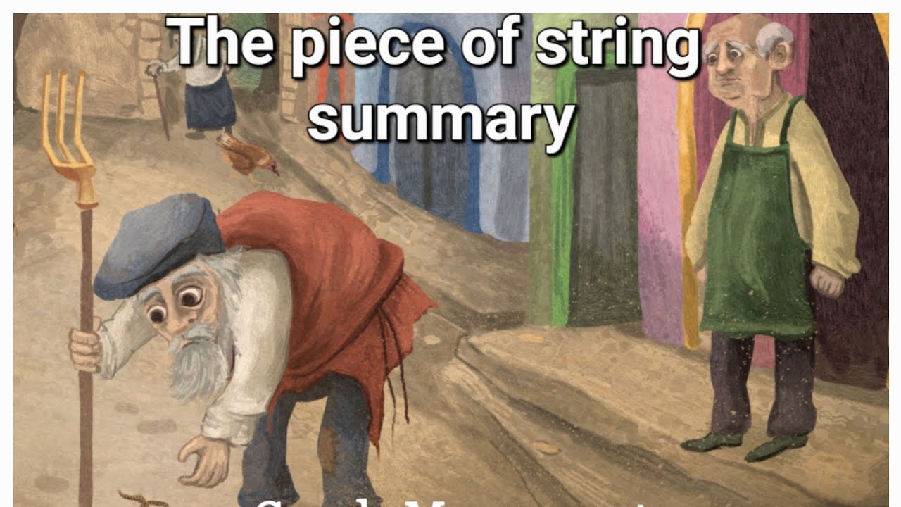 The piece of String//Summary// Guy de Maupassant