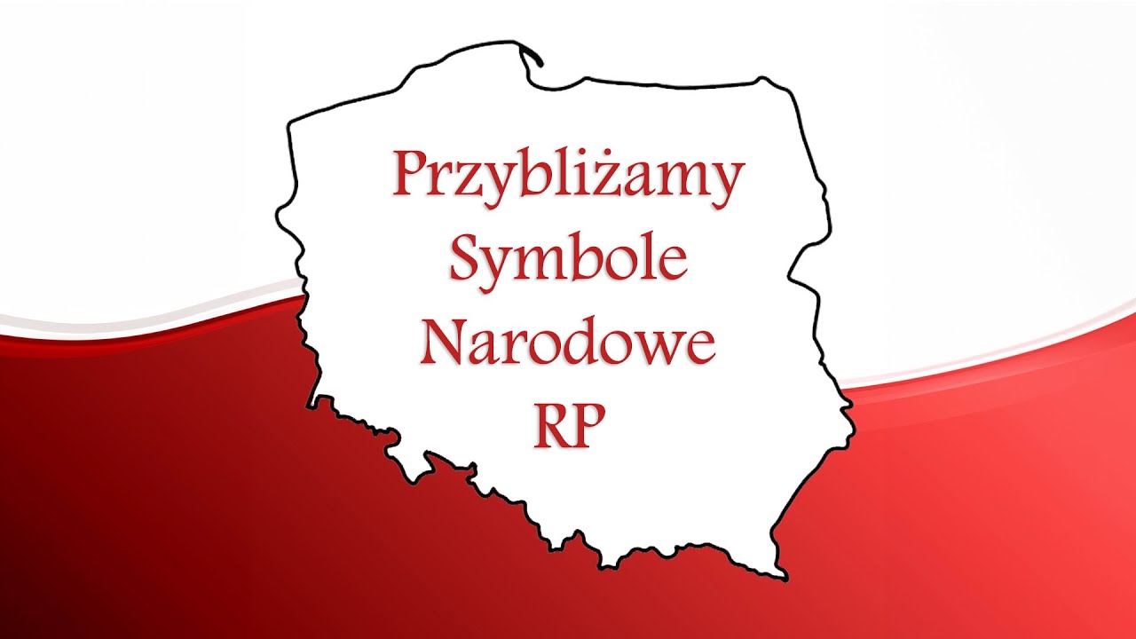 Przybliżamy Symbole Narodowe RP