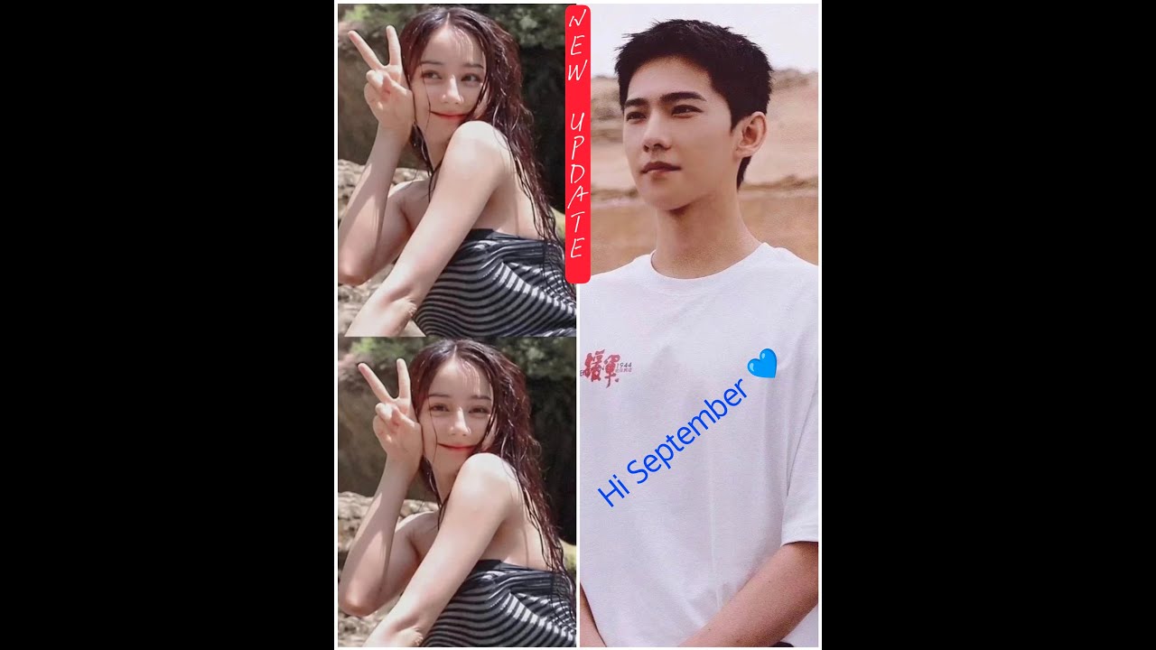 Yang Yang 💙 Dilraba Dilmurat Hi September ♥️//杨洋迪丽热巴最新状态// Dương Dương x Nhiệt Ba