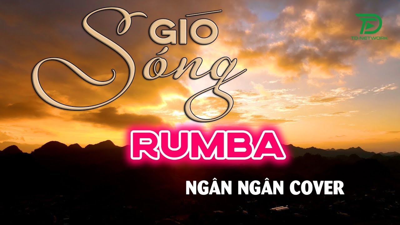 SÓNG GIÓ RUMBA NGÂN NGÂN COVER - Phong Cách Độc Lạ RUMBA NHẠC TRẺ Vừa Nghe Vừa Nhún