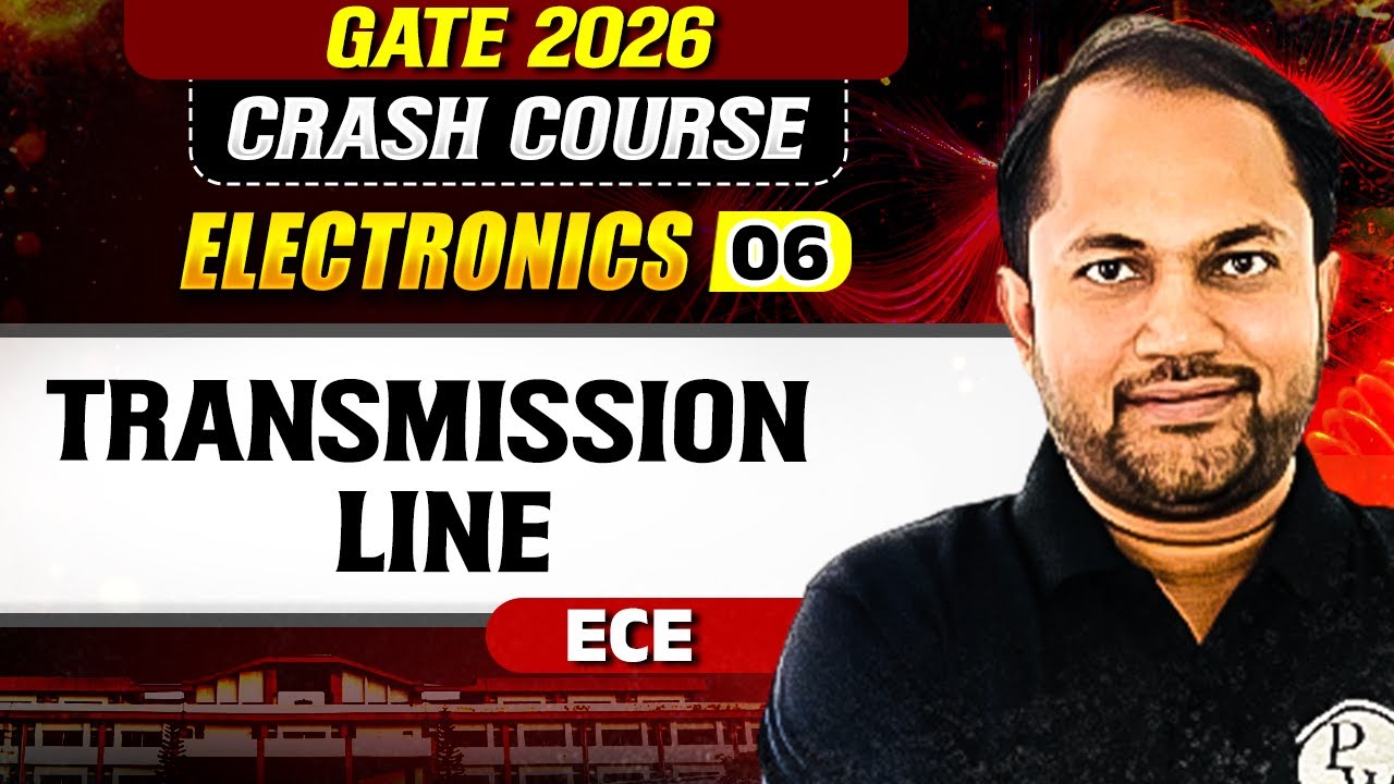 EMFT 06 : Transmission Line | ECE | GATE Crash Course 2026