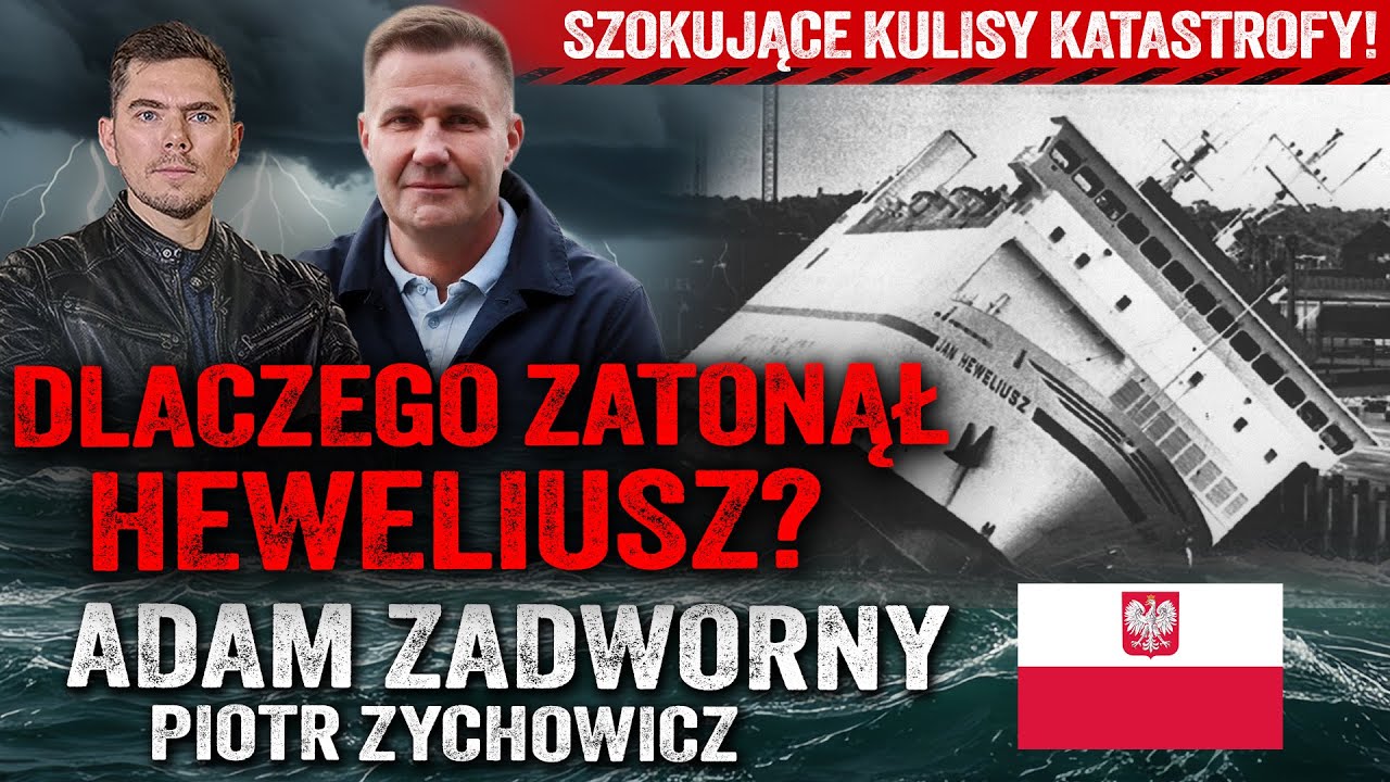 Kto winny katastrofy? Co naprawdę stało się na pokładzie Heweliusza? — Adam Zadworny i Zychowicz