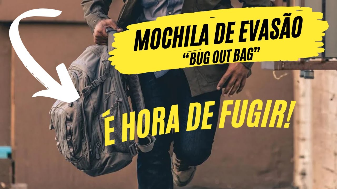 Mochila de emergência - Bug out bag "Pegar e Sair"