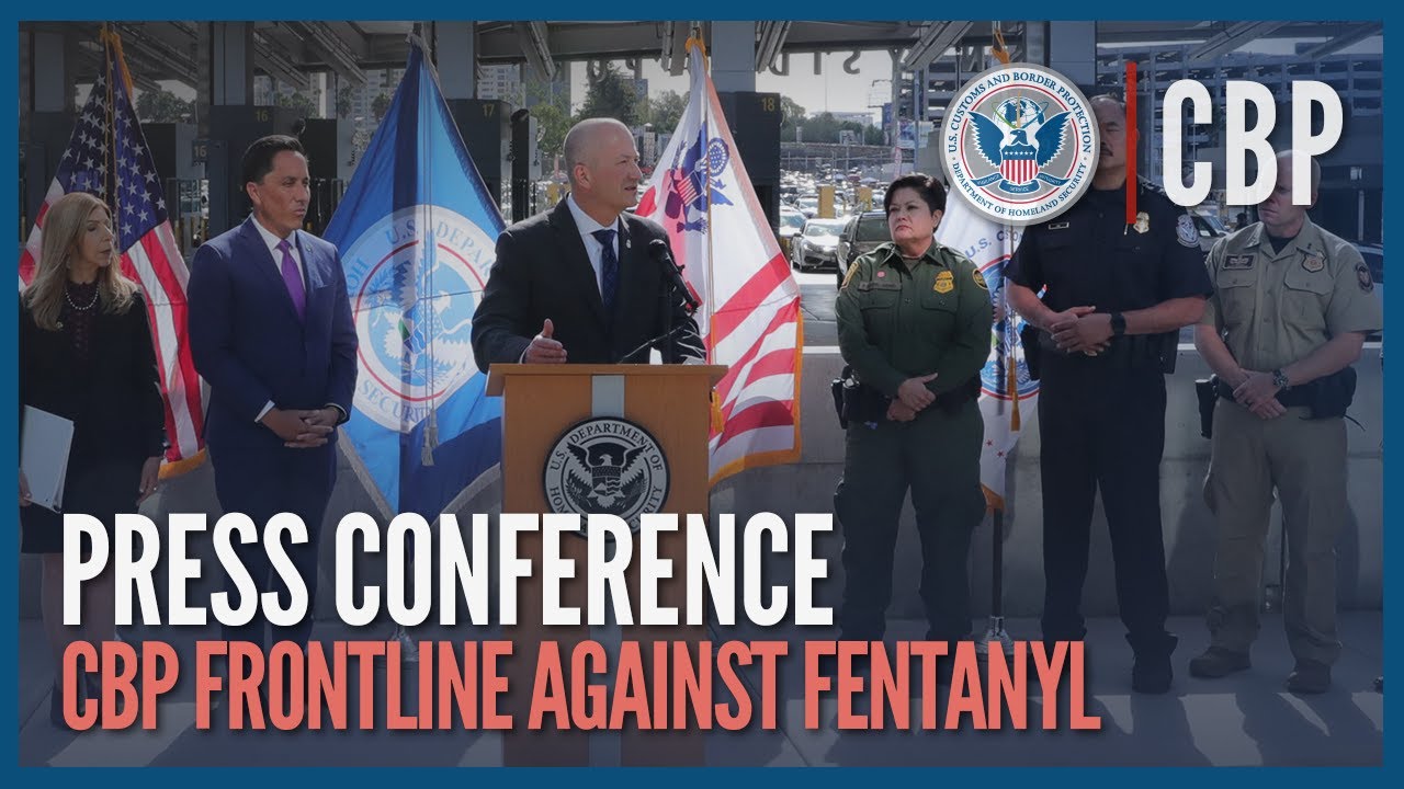 Combating Fentanyl - Press Conference - CBP Frontline Against Fentanyl | CBP