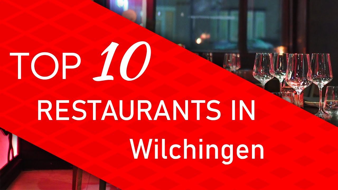 Top 10 best Restaurants in Wilchingen, Switzerland