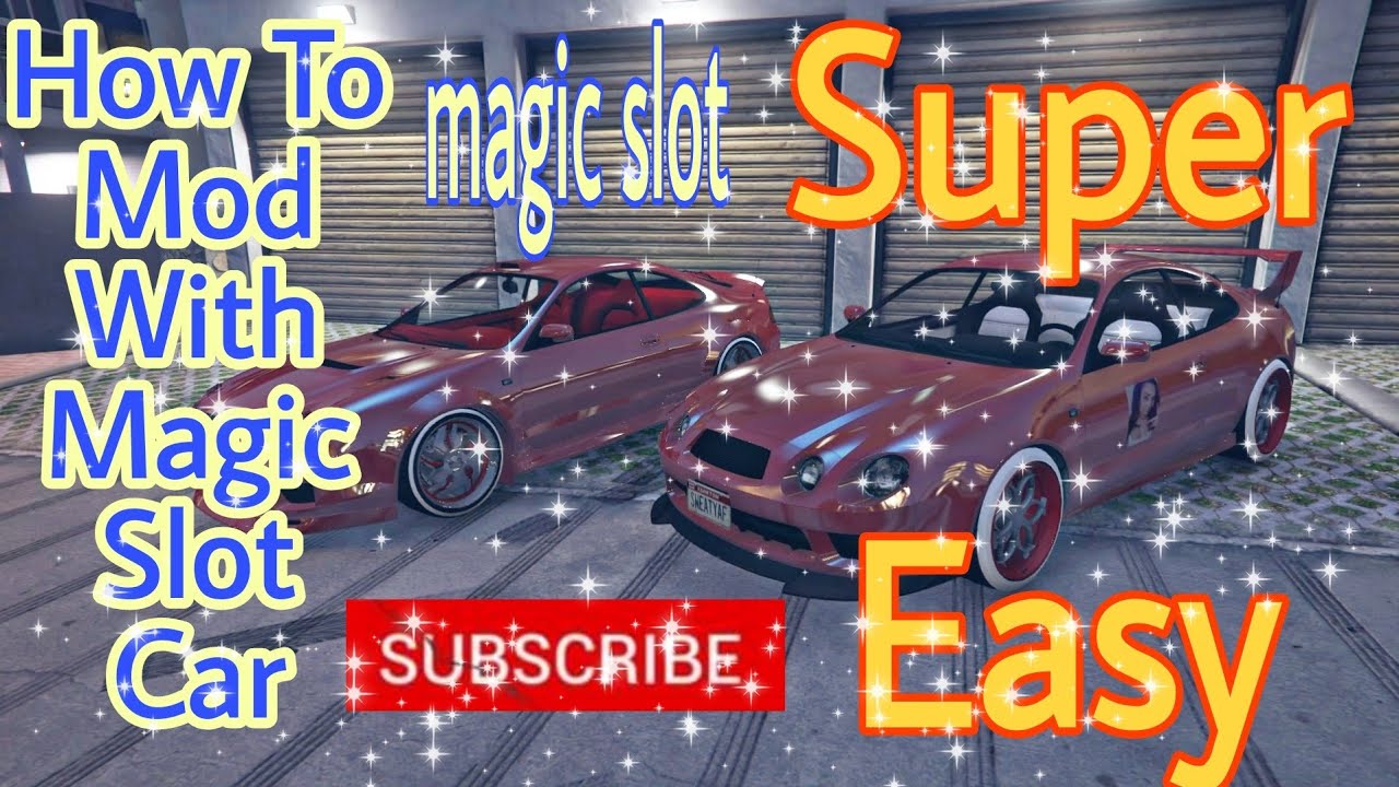 How To Use Magic Slot To Mod