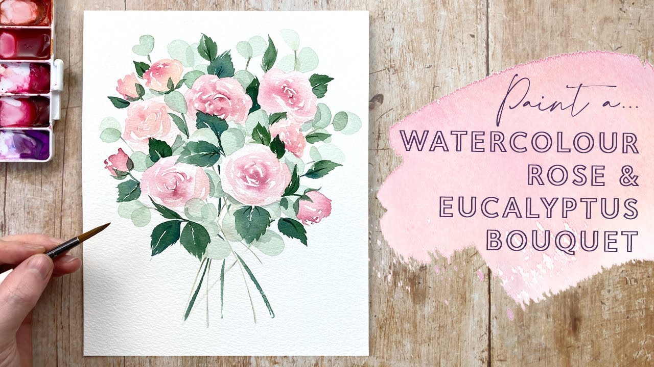 Paint a Watercolour Rose and Eucalyptus Bouquet