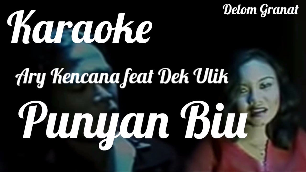 (karaoke) Ary Kencana Feat Dek ulik - punyan biu