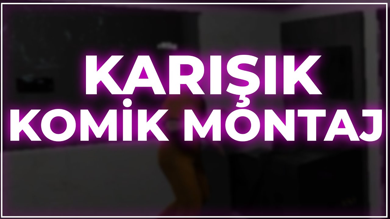 KOMİK ANLAR FALAN KARIŞIK MONTAJ FALAN #4