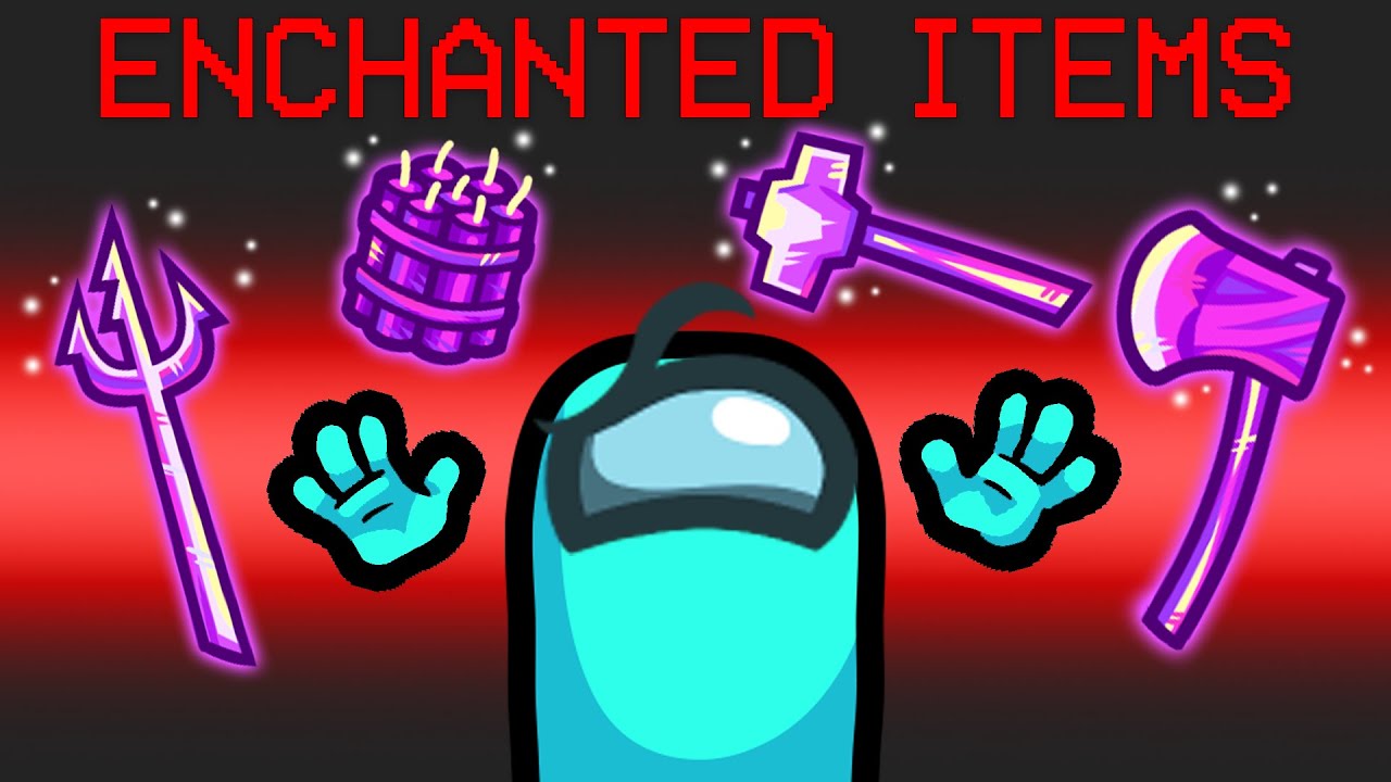 I Added Enchanted Items to Among Us