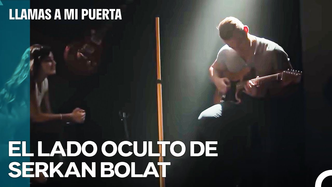 Serkan Toca La Guitarra Para Eda - Llamas A Mi Puerta