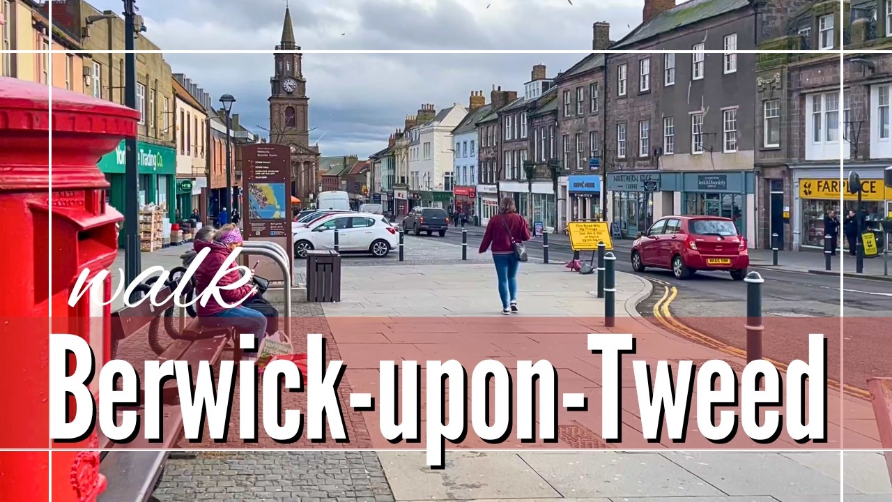 Berwick-upon-Tweed Northumberland | Town Walk 2026 | No AI used