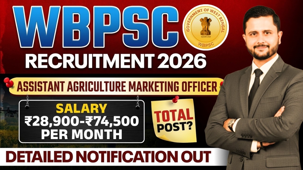 Assistant Agricultural Marketing Officer Recruitment 2026 | WBPSC Vacancy 2026 | Full Information