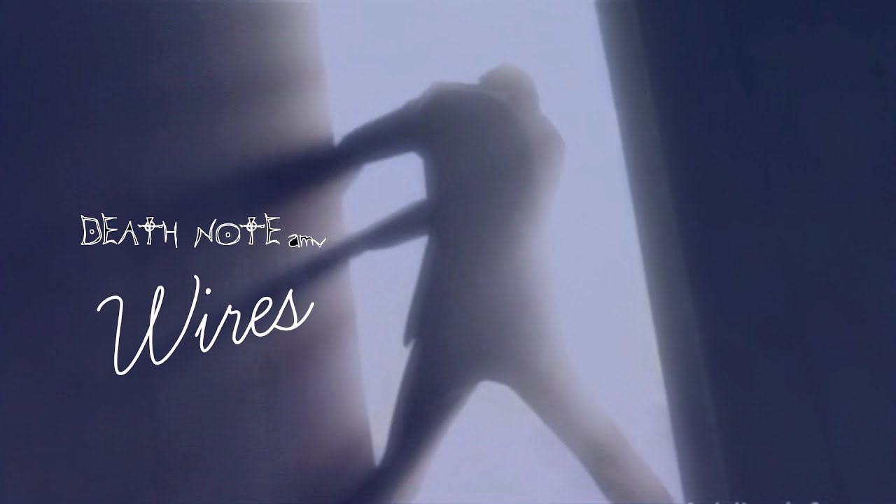 Death Note • Wires「AMV」