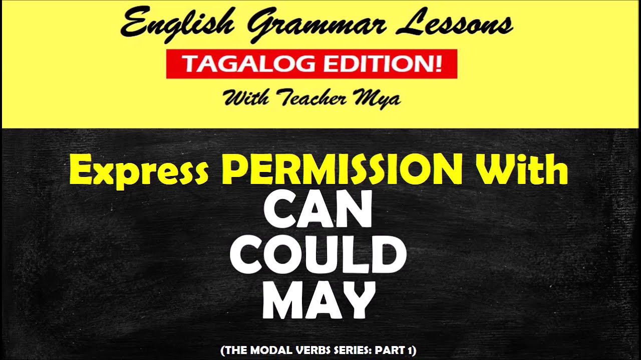 CAN - COULD - MAY | EXPRESS PERMISSION | MODALS PART 1 |  TAGALOG EDITION | MELC-BASED LESSON