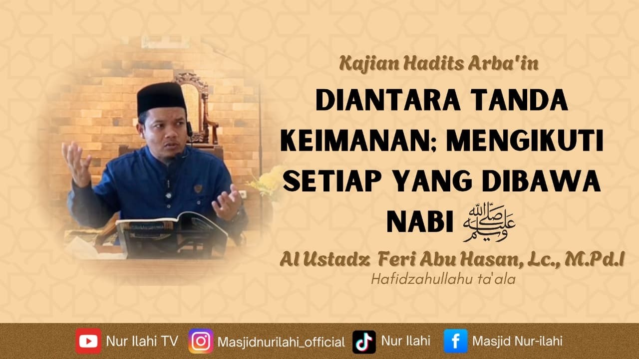 Diantara Tanda Keimanan: Mengikuti Setiap yang Dibawa Nabi Muhammad Shallallahu 'alaihi Wasallam