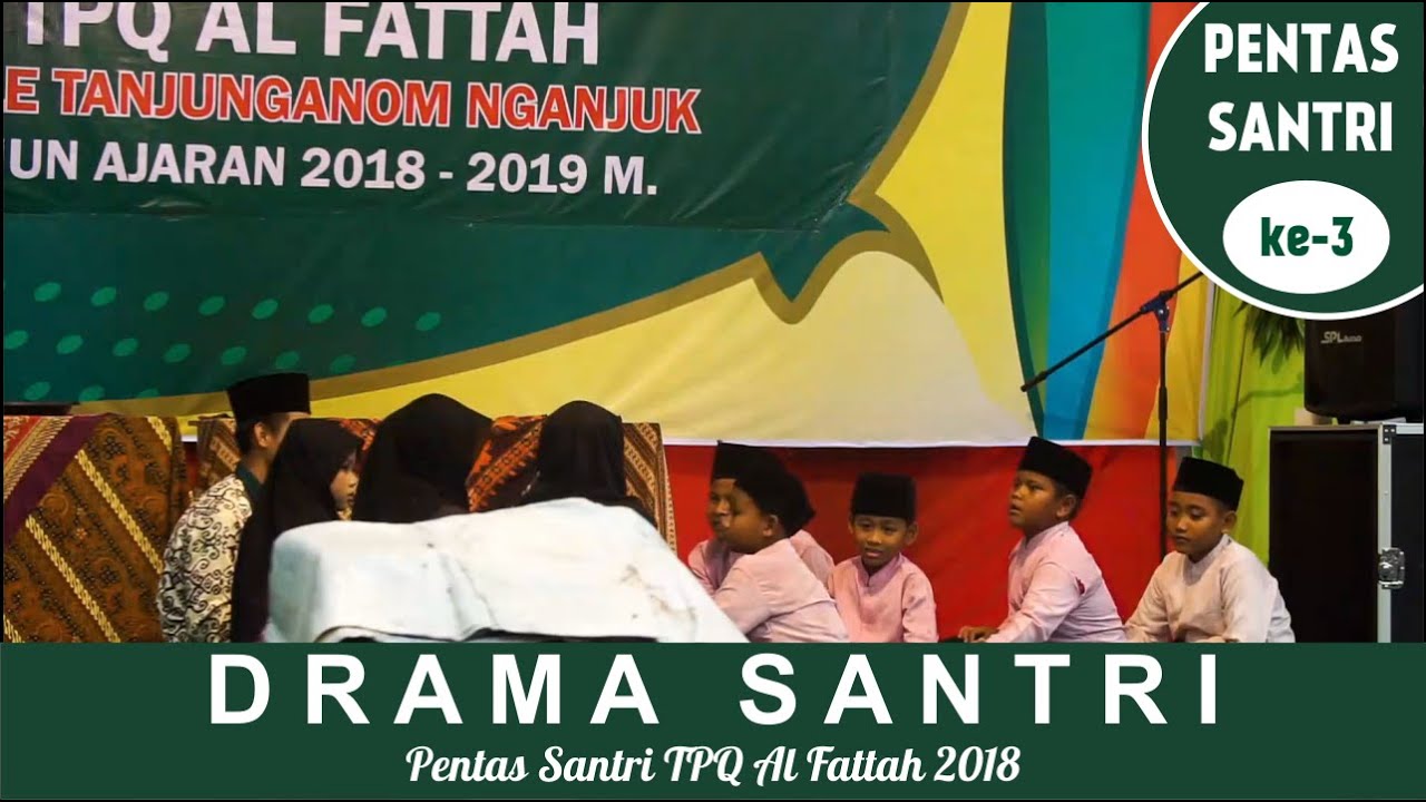 DRAMA SANTRI - Penampilan ke-3 - Pentas Seni TPQ Al Fattah 2019