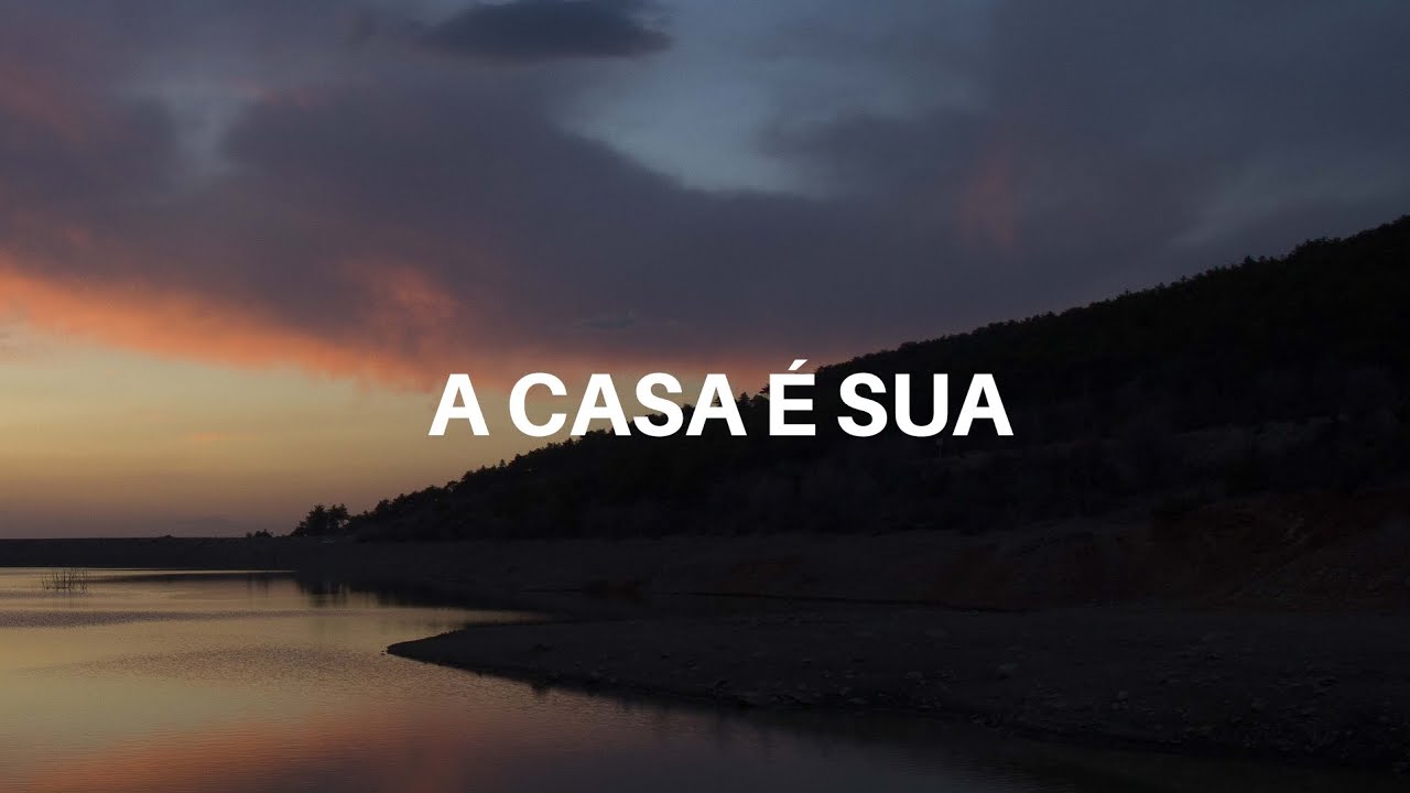 A Casa &Eacute; Sua - Casa Worship (Letra)