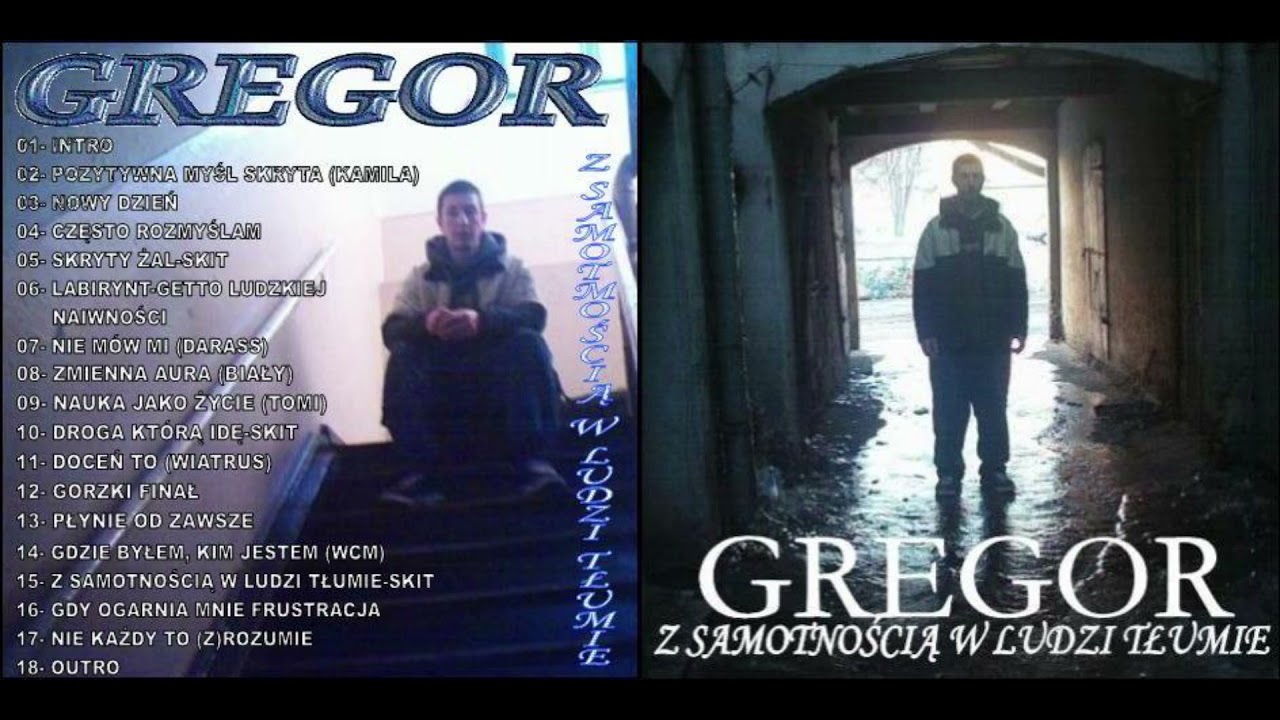 Gregor - Doceń To (Feat  Wiatrus) [2003 - Z Samotnością W Ludzi Tłumie]