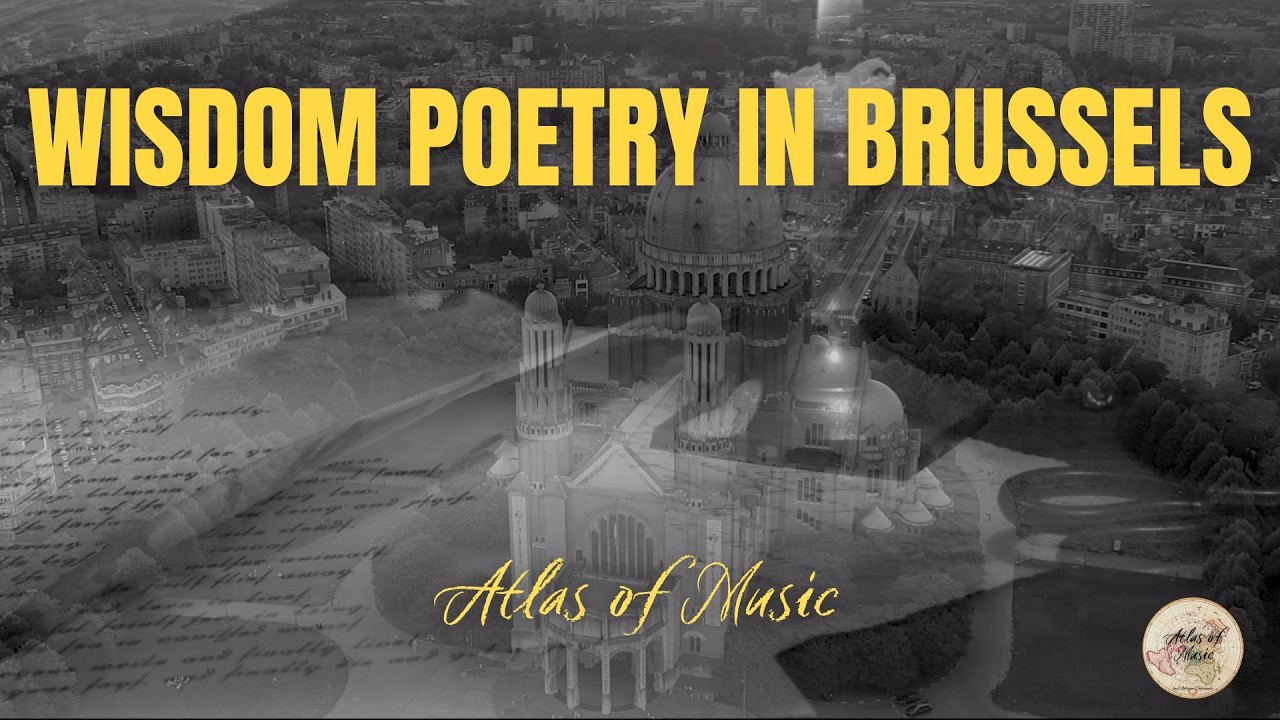 Adrian Calvanese - Wisdom Poetry in Brussels (From Atlas of Music)