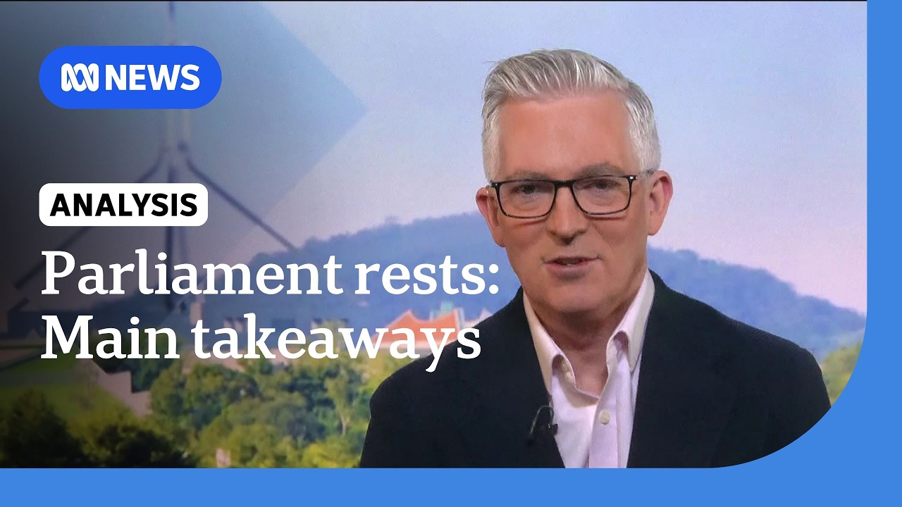 Parliament rests for winter break: Key takeaways from David Speers | ABC NEWS