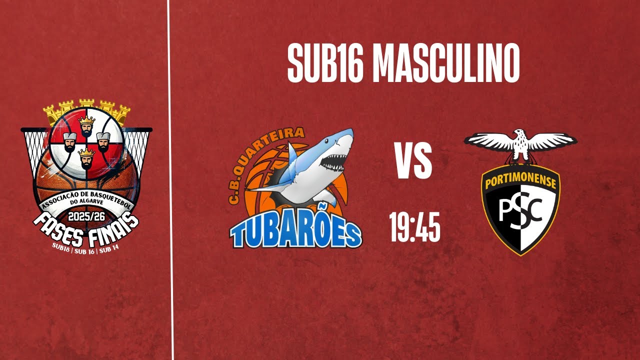 Fases Finais: SUB16 Masculino Tubarões vs Portimonense SC