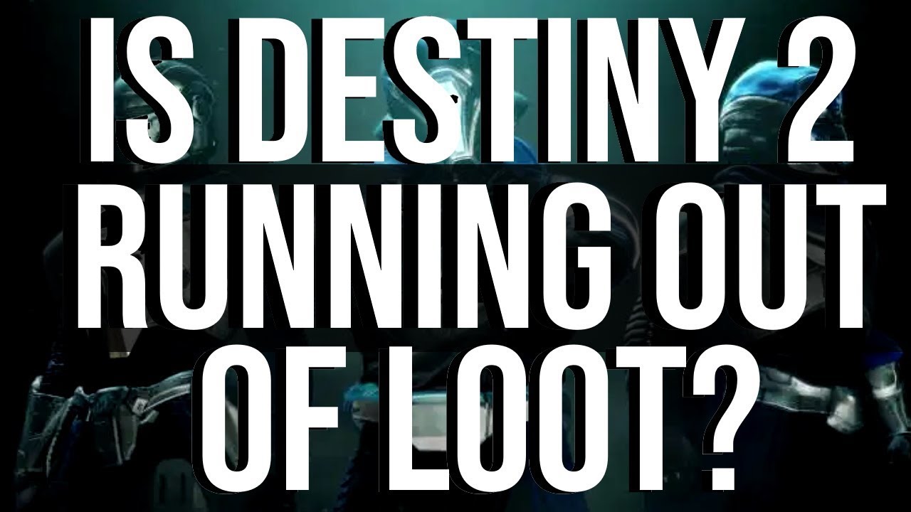 Are We Running Out of Loot in Destiny 2?