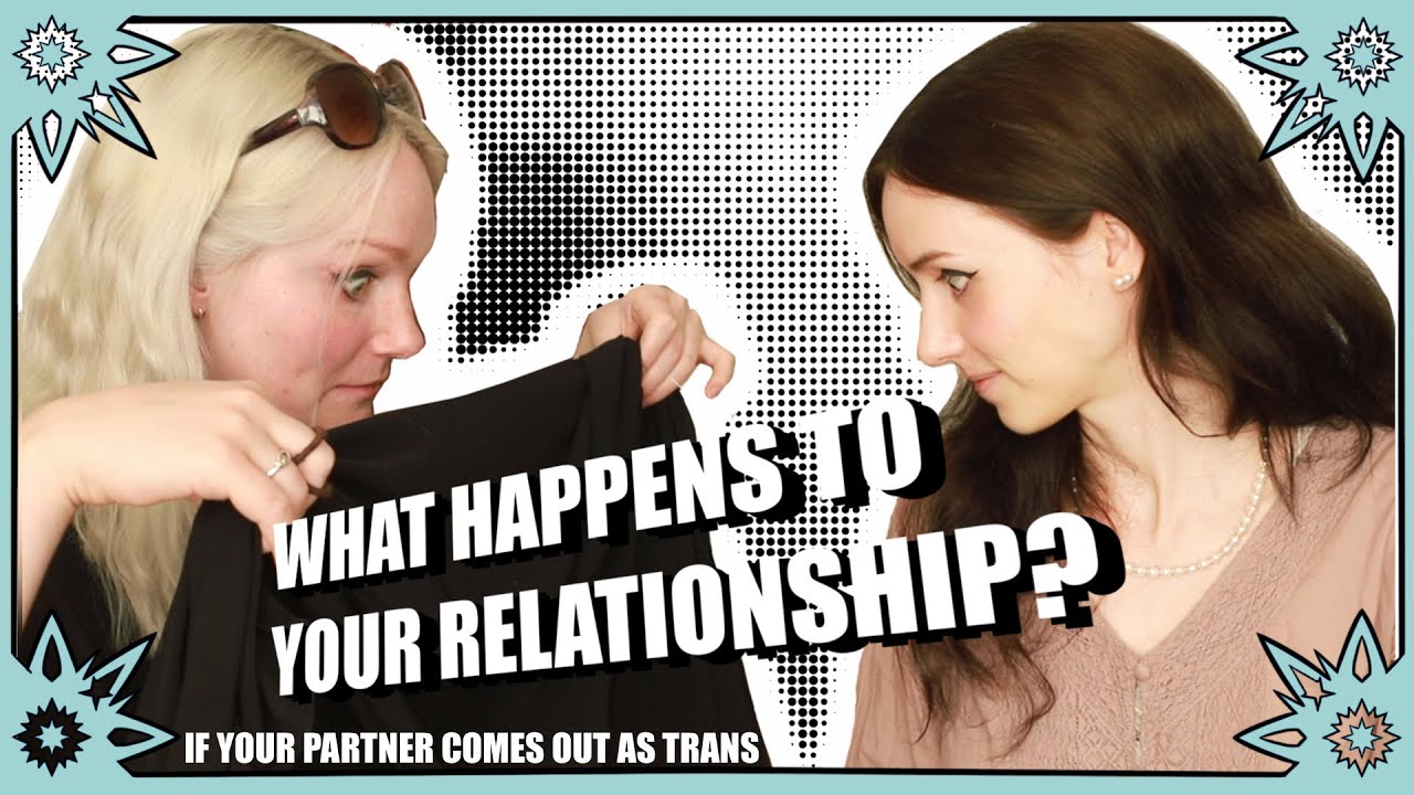 Trans partner: What happens to your relationship?