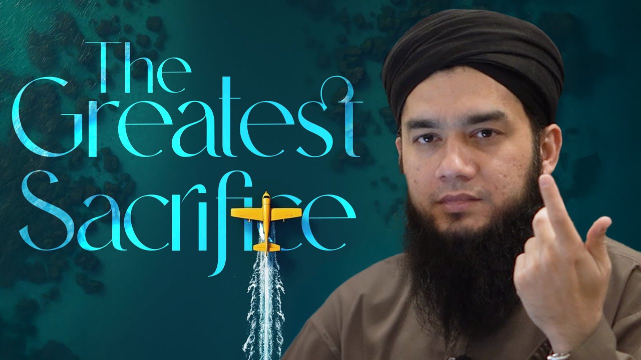 The Greatest Sacrifice | WSG | Yasin Asad