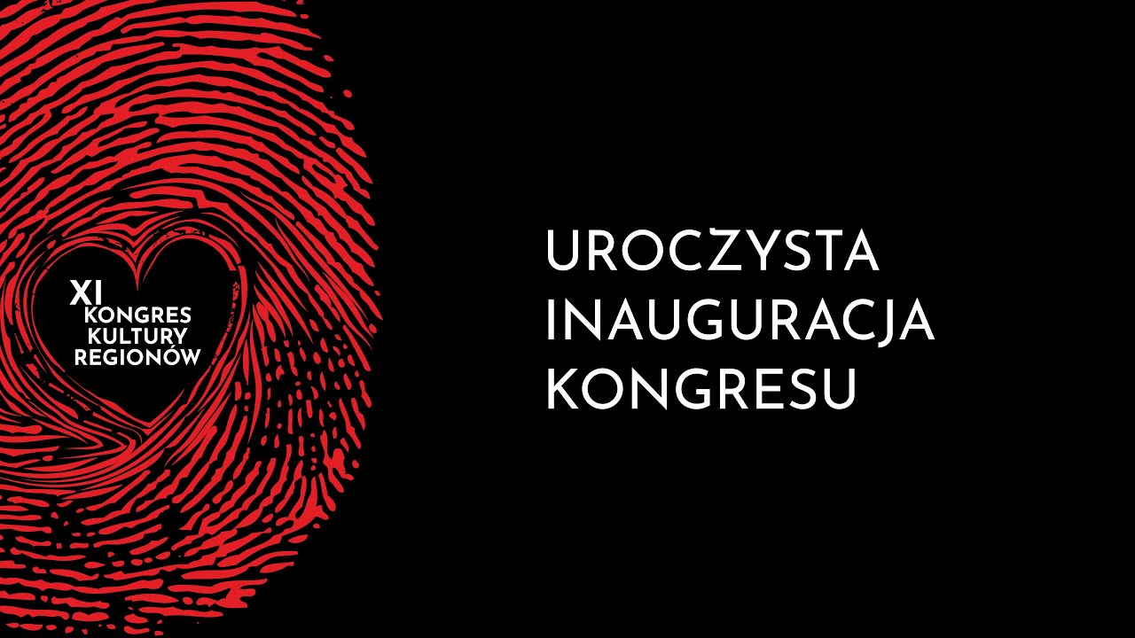 Inauguracja XI Kongresu Kultury Regionów