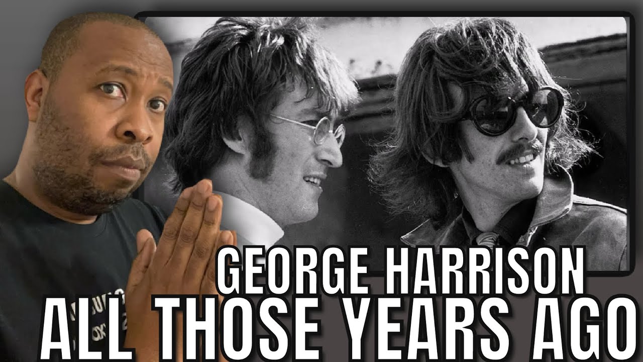 First Time Hearing | George Harrison - All Those Years Ago Reaction