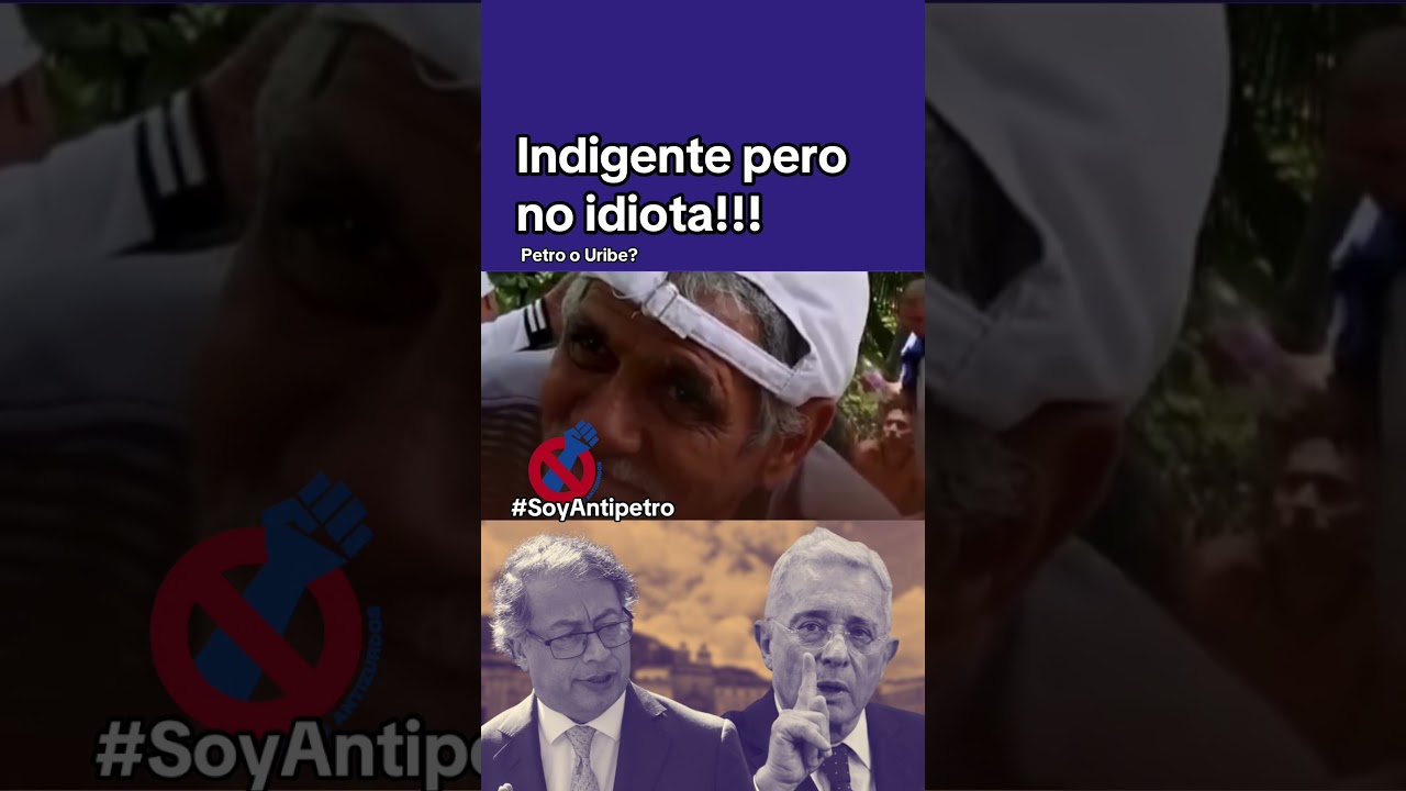 Indigente pero no idiota, Petro o Uribe ? #soyantizurdos #gustavopetro #uribeinocente #gustavopetro