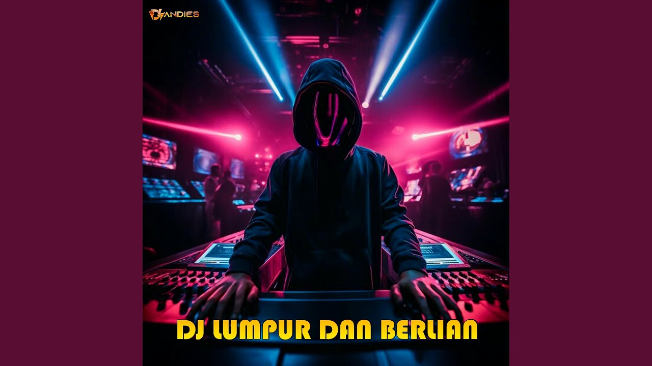 Dj lumpur dan berlian