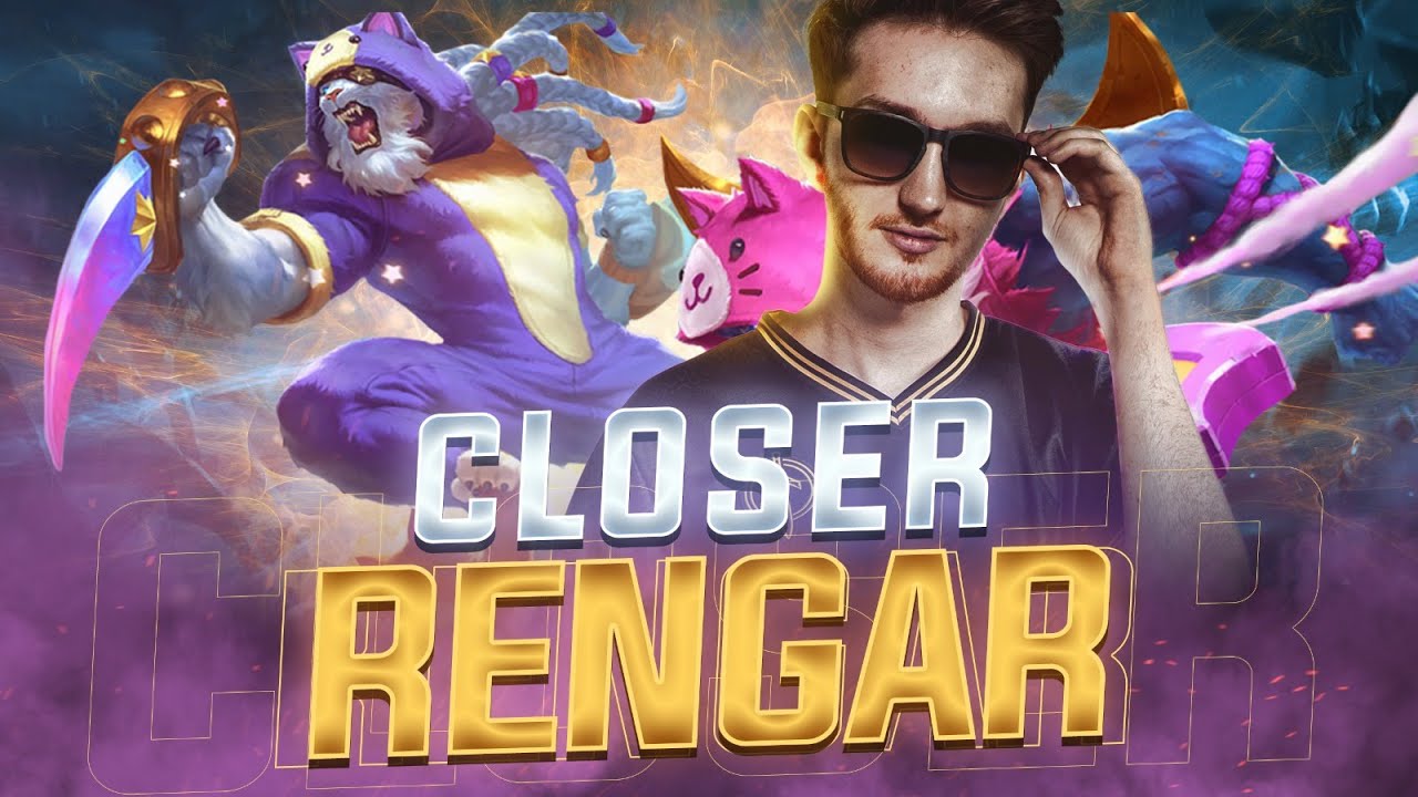 CLOSER RENGAR OYNUYOR