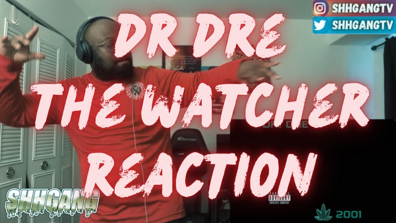 EM WROTE THIS??? | Dr. Dre - The Watcher *REACTION*