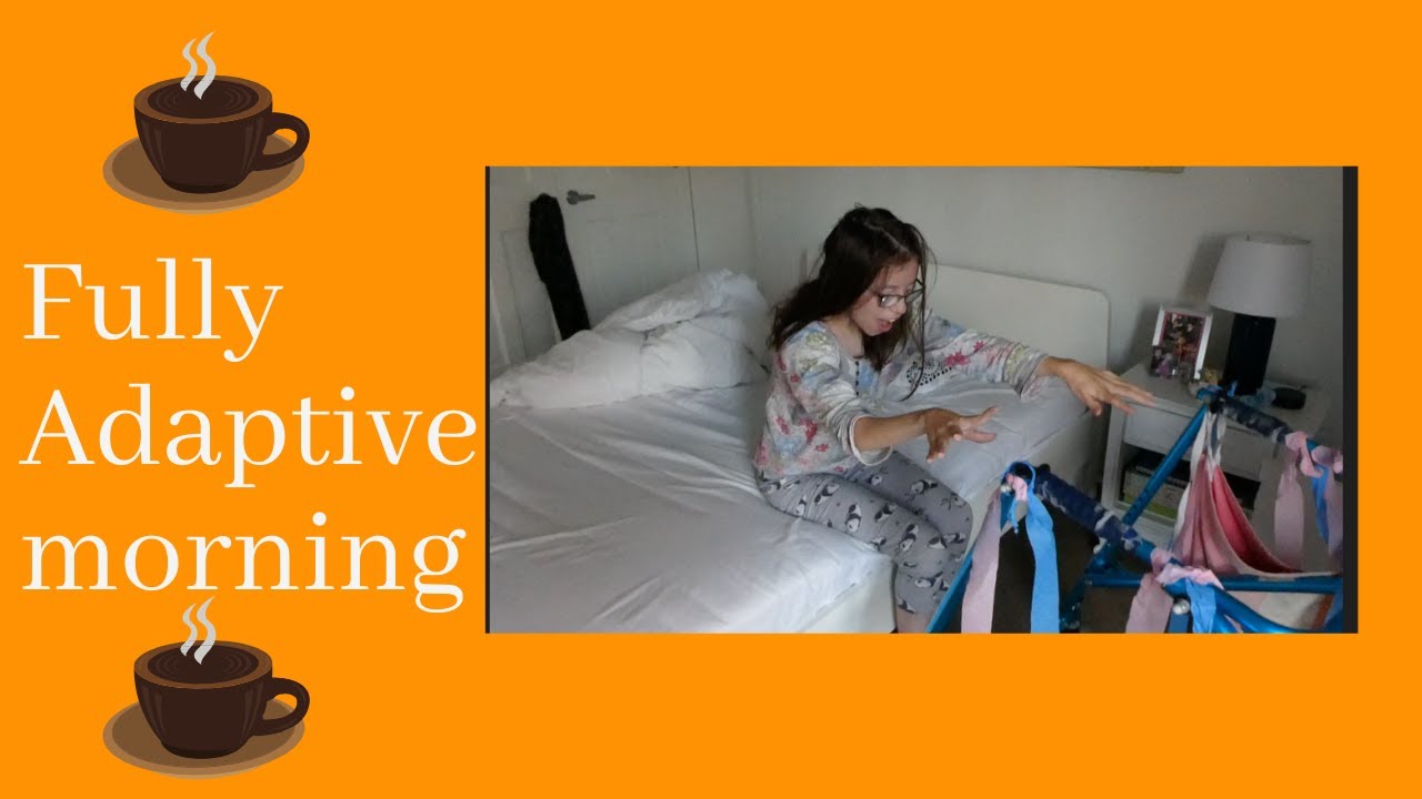 Cerebral Palsy girl's morning Routine