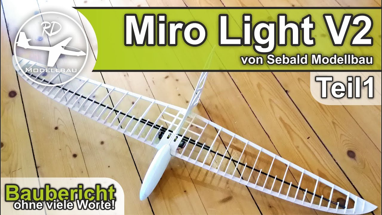 Miro Light V2 von Sebald Modellbau Baubericht | Teil1 | Thermik - Kunstflug Nurfl&uuml;gel | Holzbausatz