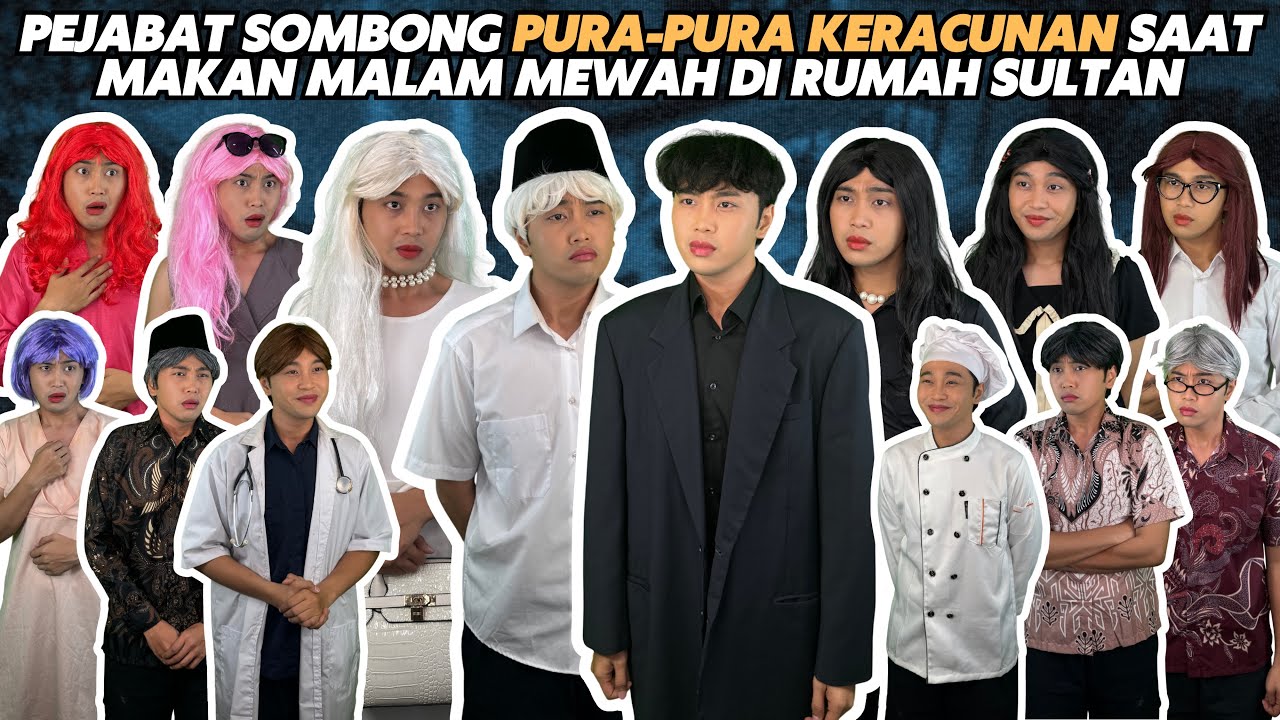 PEJABAT SOMBONG PURA-PURA KERACUNAN SAAT MAKAN MALAM MEWAH DI RUMAH SULTAN