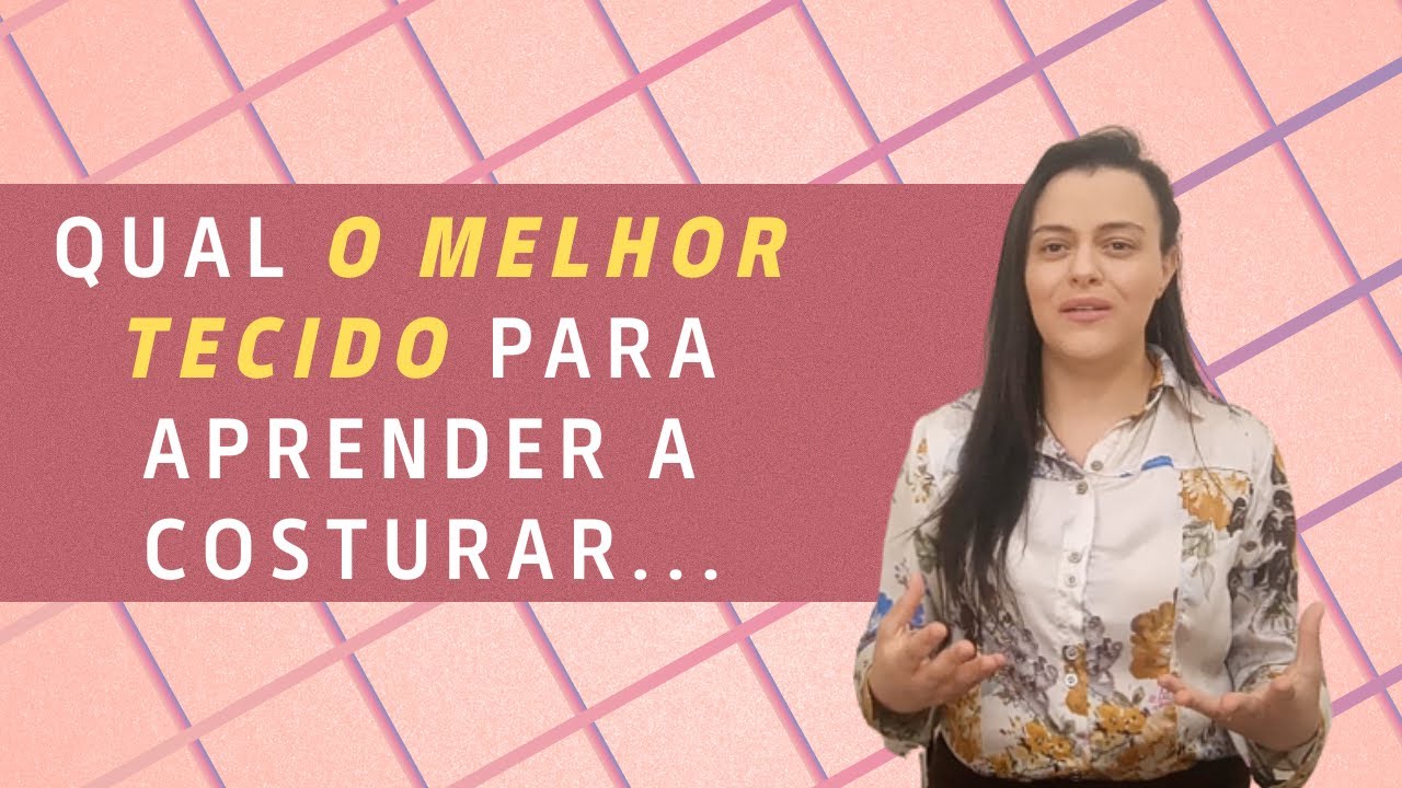QUAL O MELHOR TECIDO PARA APRENDER COSTURAR - Saiba qual o melhor tecido para come&ccedil;ar costurar;