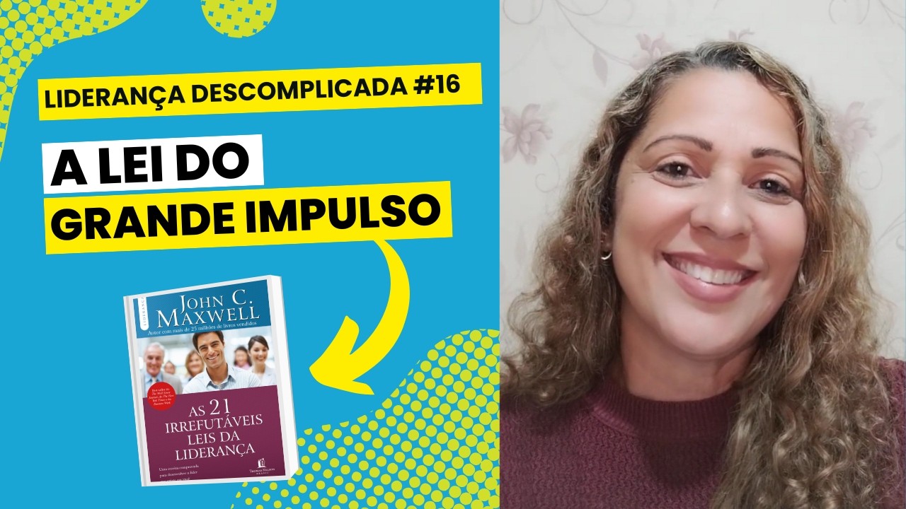 Como criar impulso na liderança? | Liderança Descomplicada #16