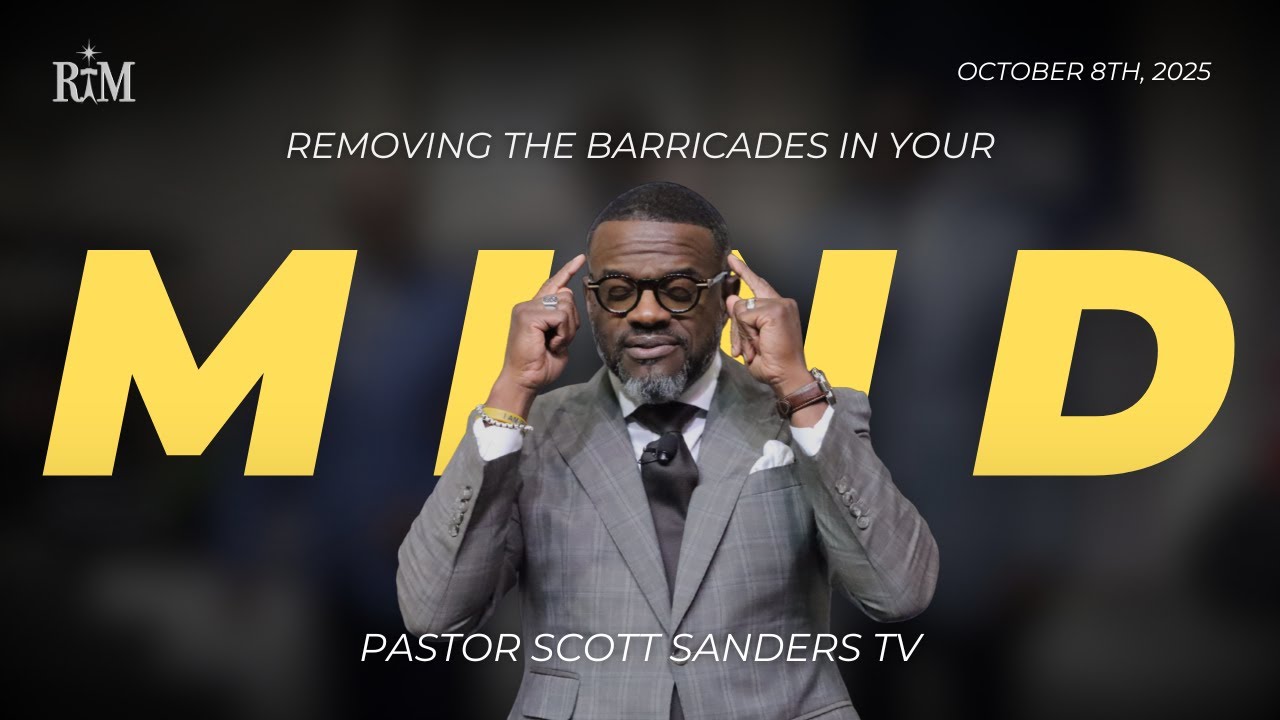 Removing The Barricades In My Mind | Pastor Scott T. Sanders | 10-08-25 Wednesday 6:45PM