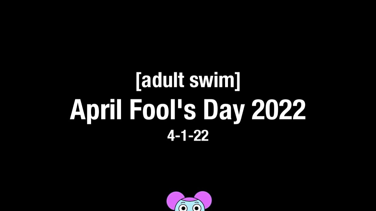 [adult swim] - April Fool's Day 2022 - Bumpers and Pibby Cameos