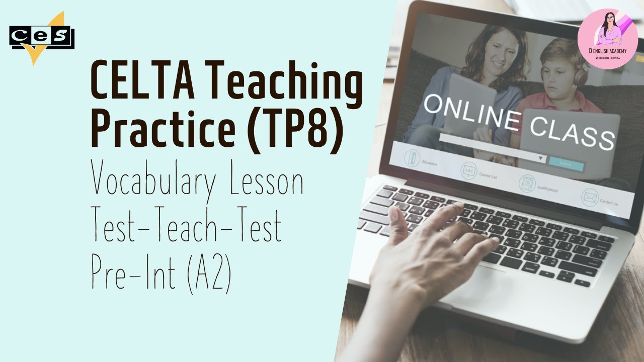 CELTA Teaching Practice TP8 | Test-Teach-Test Vocabulary Lesson