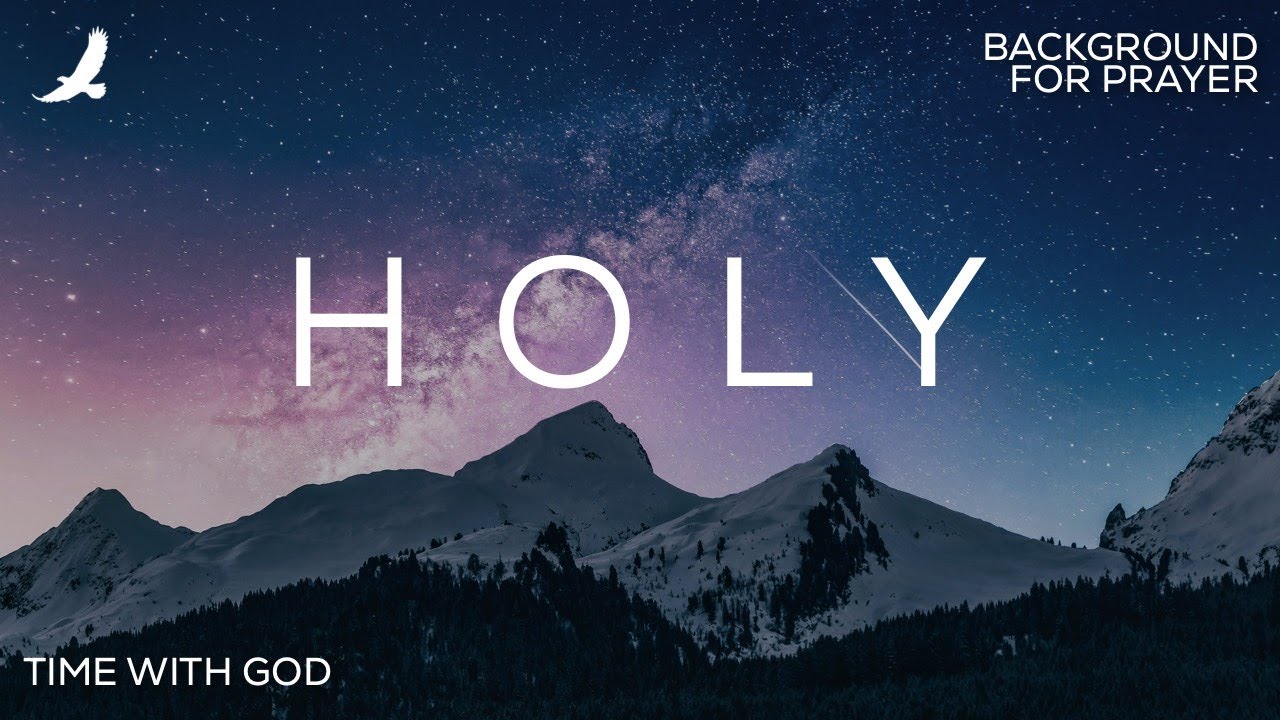 Instrumental Worship - Holy, Holy, Holy - Prayer & Soaking Worship