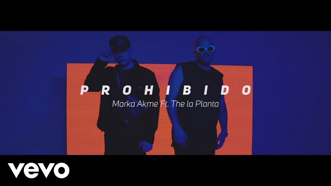 Marka Akme - Prohibido Ft. The La Planta