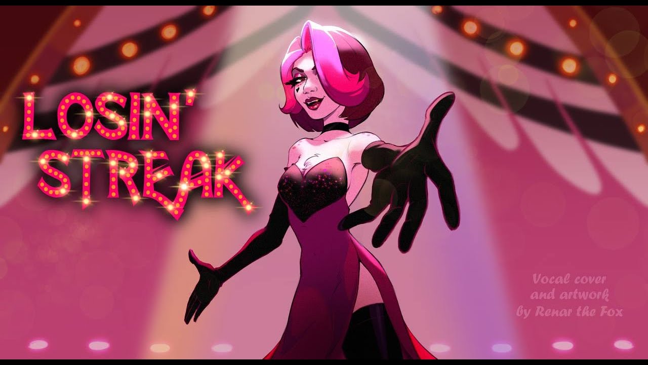 Hazbin Hotel - Losin' Streak (female vocal cover by Renar)