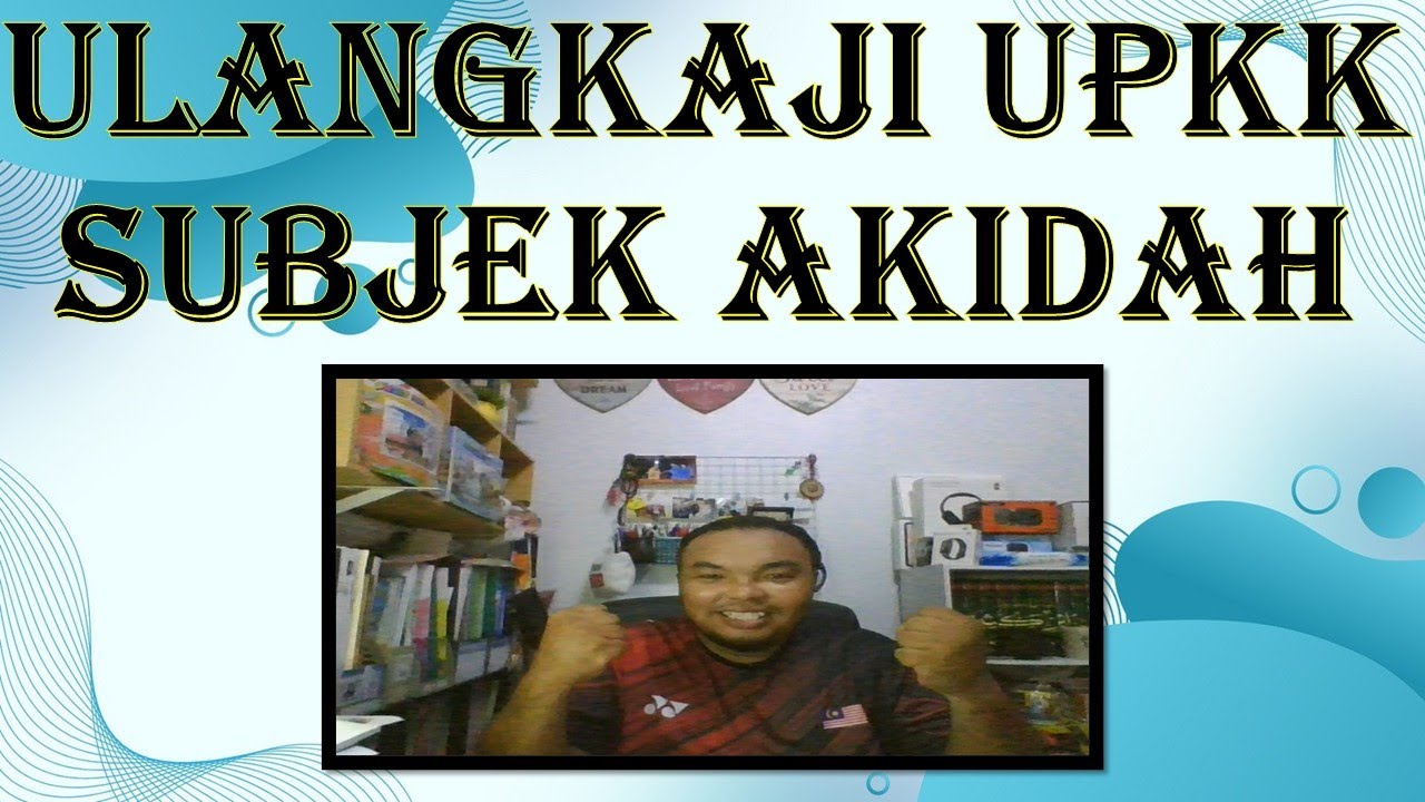 ULANGKAJI UPKK | SUBJEK AKIDAH