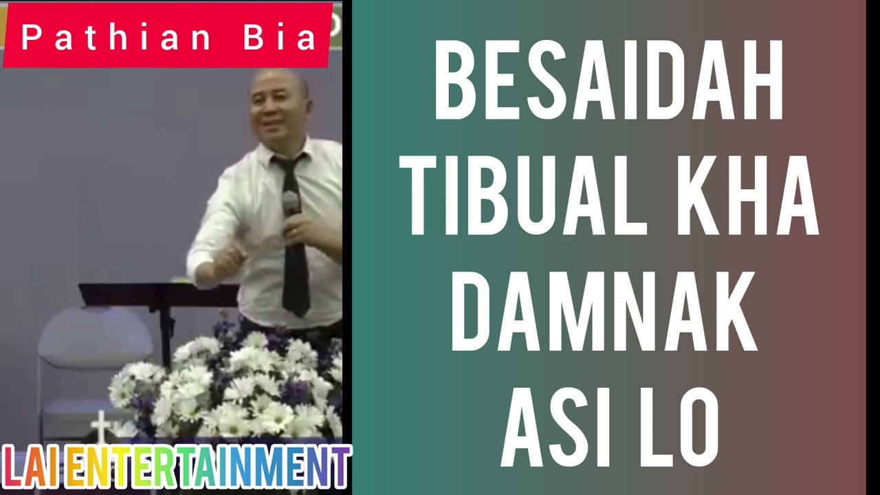 Hoi Cung Tum - Besaidah Tibual Kha Damnak A Si Lo